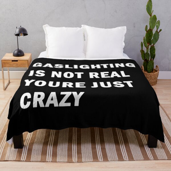 Item preview, Gaslighting is not real youre just crazy designed and sold by ValentinaHramov.