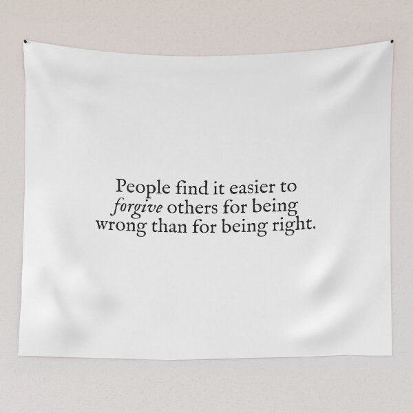 Item preview, people find it easier to forgive other for being wrong than for being right designed and sold by beunstoppable.