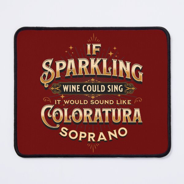 Item preview, If Sparkling Wine Could Sing - Opera design designed and sold by MissMezzo.