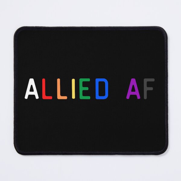 Item preview, Allied af Allies. LGBTQ Ally Pride designed and sold by Subtle Pride Shop.