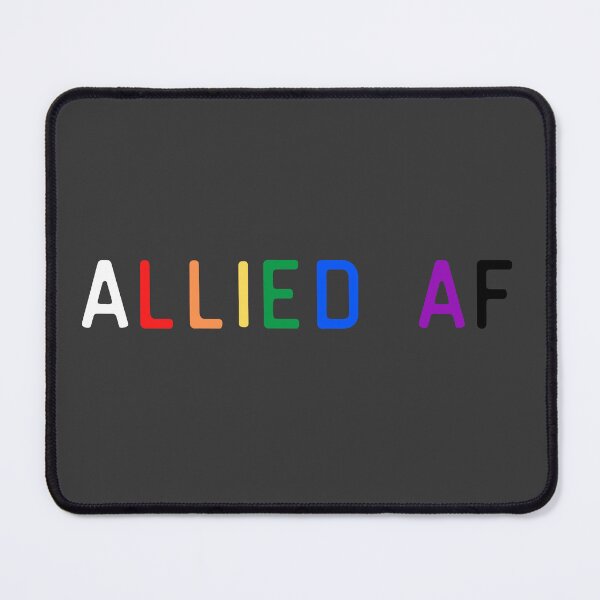 Item preview, Allied af Allies. LGBTQ Ally Pride designed and sold by Subtle Pride Shop.