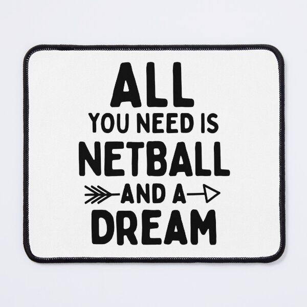 Item preview, All you need is netball and a dream designed and sold by TheGreenGoat.