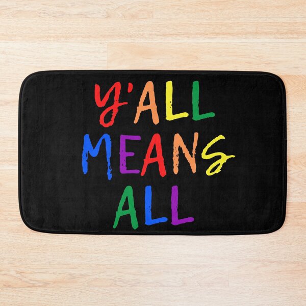 Item preview, Y'all Means All LGBT Allies. LGBTQ Ally Pride designed and sold by Subtle Pride Shop.