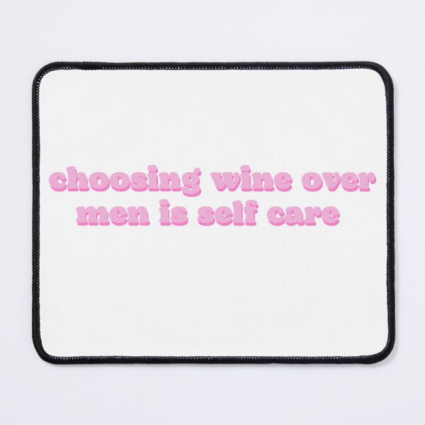 Item preview, choosing wine over men is self care designed and sold by Beeroclock.