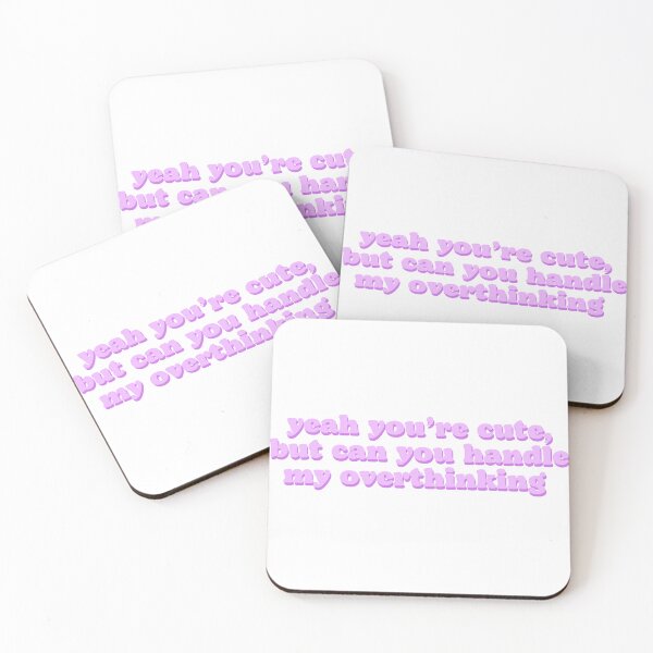 Item preview, yeah you’re cute, but can you handle my overthinking designed and sold by Beeroclock.
