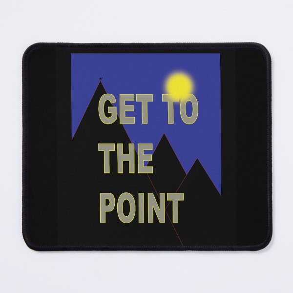 Item preview, GET TO THE POINT designed and sold by NOIMION DIGITAL ART.