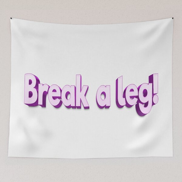 Item preview, Break a leg! designed and sold by Sergey Ovchinnikov.