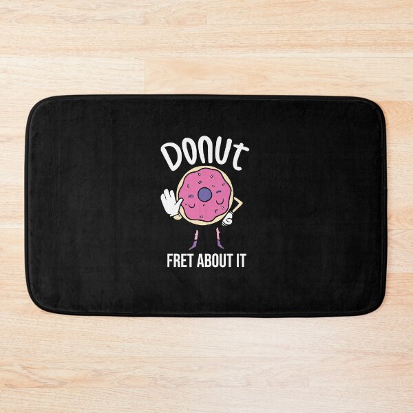 Item preview, funny Donut fret about it  designed and sold by Mer Yem.