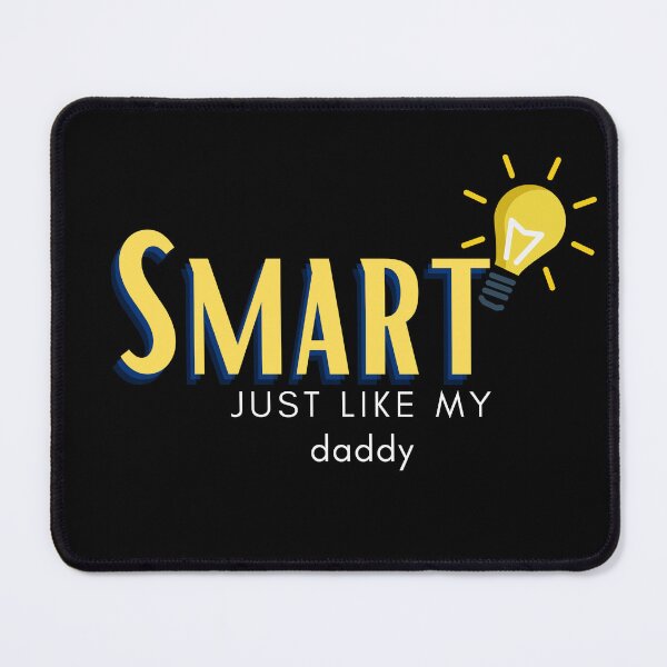 Item preview, Smart just like my Daddy. designed and sold by JockArts.