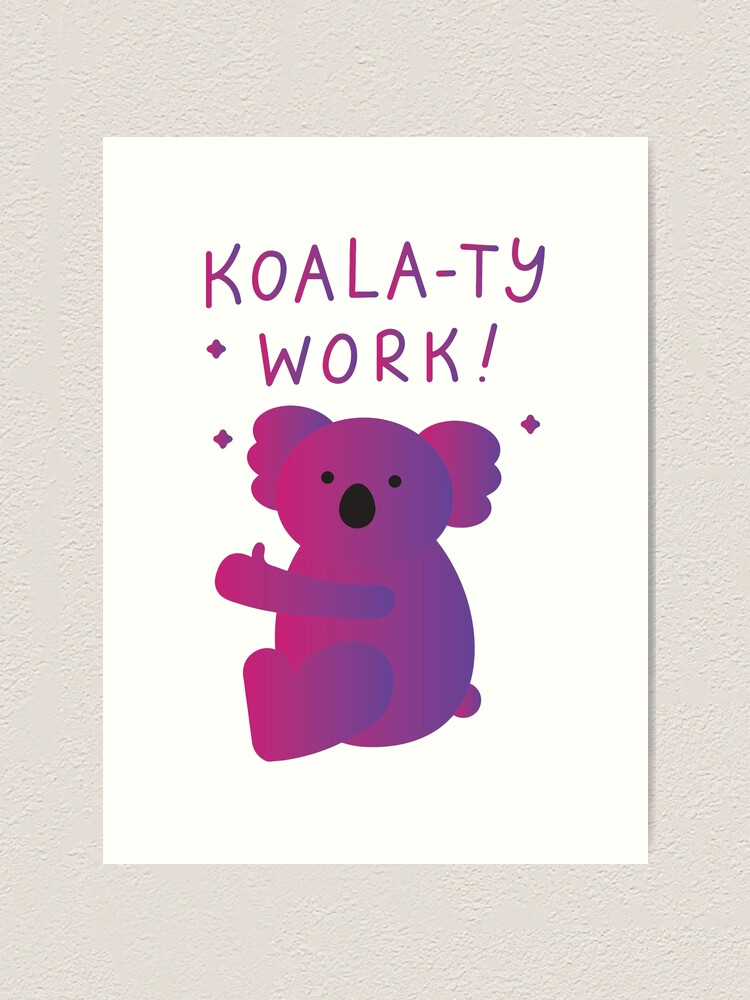 "Koalaty Work funny koala pun for koala lovers gift ideas i love koalas