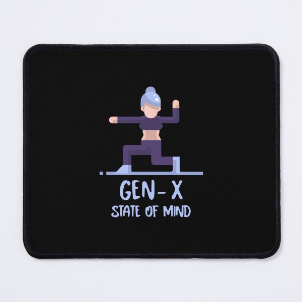 Item preview, GEN-X STATE OF MIND designed and sold by GenXology.