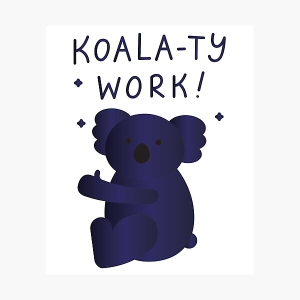 "Koalaty Work funny koala pun for koala lovers gift ideas i love koalas