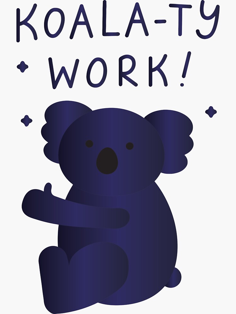 "Koalaty Work funny koala pun for koala lovers gift ideas i love koalas