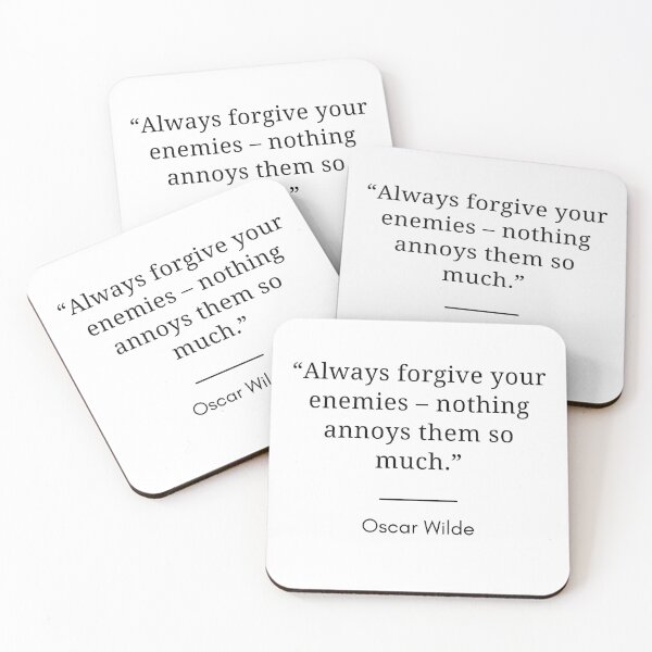 Item preview, “Always forgive your enemies – nothing annoys them so much.” - Oscar Wilde Quote designed and sold by Dominous46.