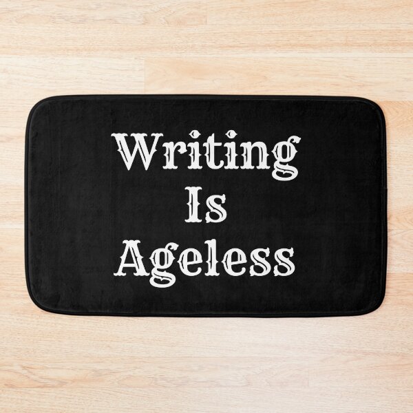 Item preview, Writing Is Ageless - White Text designed and sold by TheKnightWriter.