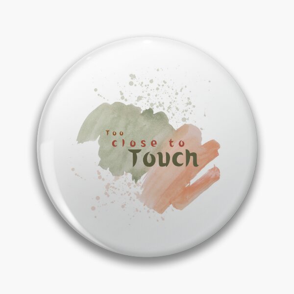 Item preview, Too close to touch designed and sold by Ramesh ⭐⭐⭐⭐⭐.