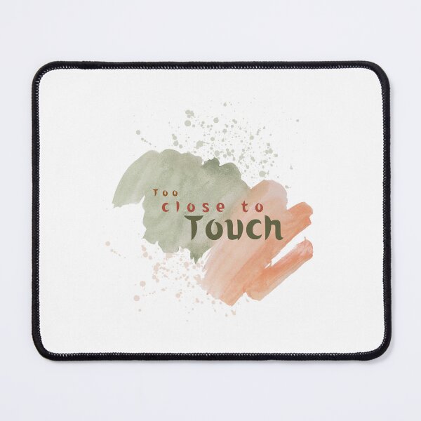 Item preview, Too close to touch designed and sold by Ramesh ⭐⭐⭐⭐⭐.