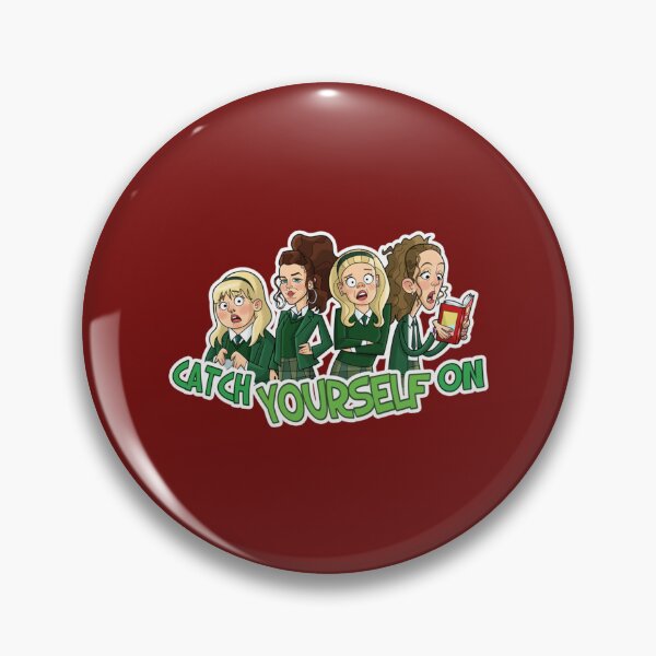 Item preview, Derry Girls Catch Yourself On   designed and sold by TheOddiity.