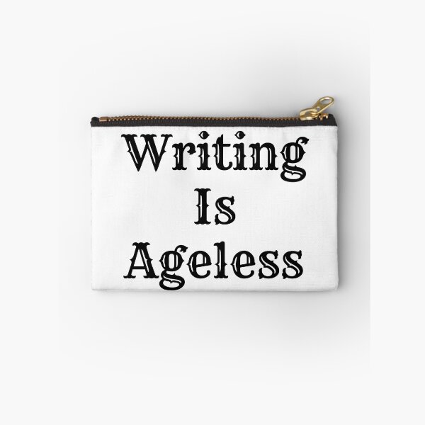 Item preview, Writing Is Ageless - Black Text designed and sold by TheKnightWriter.