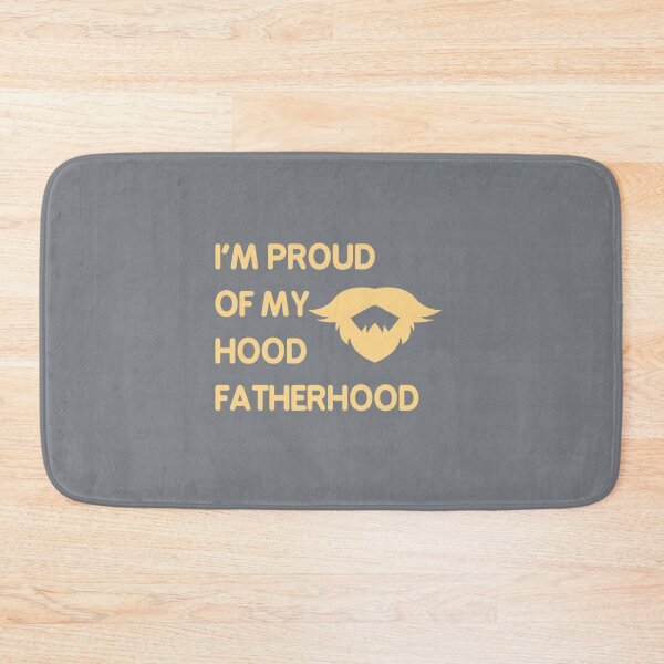 Item preview, Proud Of My Hood Fatherhood designed and sold by ShannonColeman7.