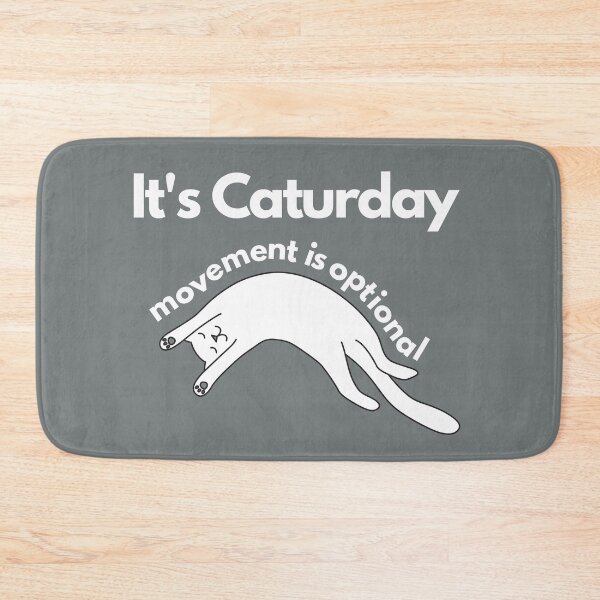 Item preview, It's Caturday - Too Lazy to Move designed and sold by LamaraK.