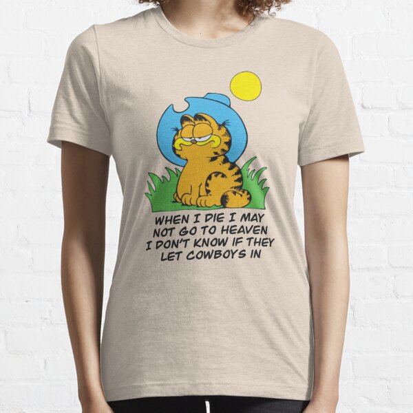 When I die I may Garfield,Garfield cowboy Essential T-Shirt