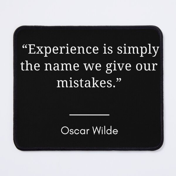 Item preview,  “Experience is simply the name we give our mistakes.”- Oscar Wilde designed and sold by Dominous46.