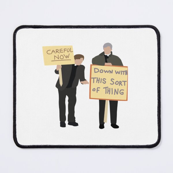 Item preview, Father Ted Careful Now Quote designed and sold by ShannonColeman7.