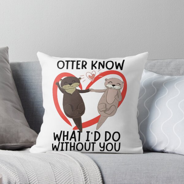 Item preview, Otter Know What I'd Do Without You/ Cute Otter Pun designed and sold by Designs By YL.