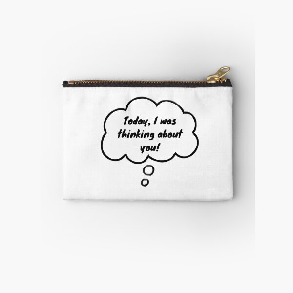 Item preview, Today, I was thinking about you! - Text design! designed and sold by mindmaster007.