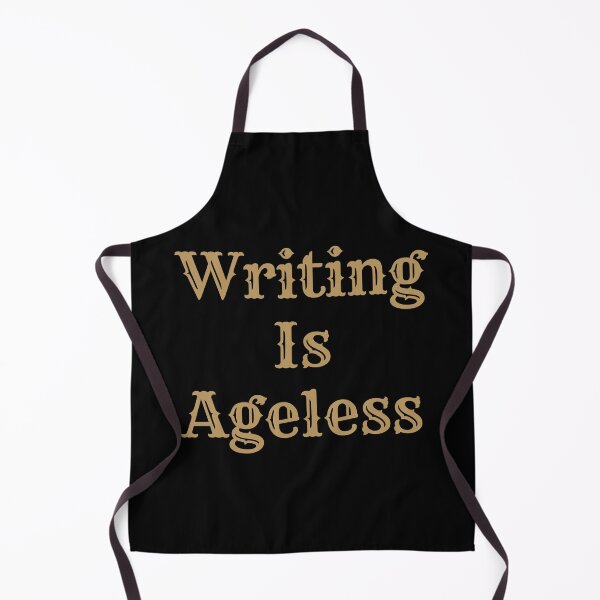 Item preview, Writing Is Ageless - Gold Text designed and sold by TheKnightWriter.