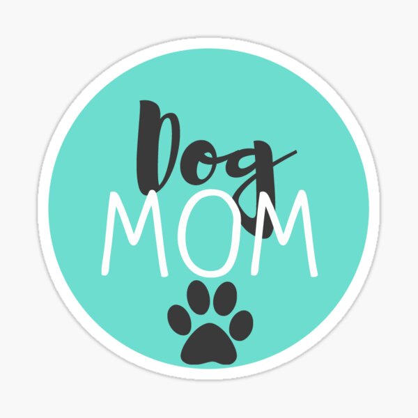 Dog Mom - Turquoise Sticker
