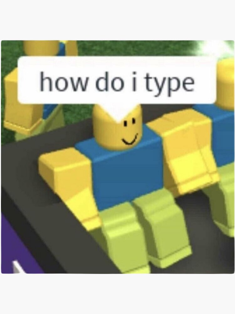 How do i type Meme - Roblox