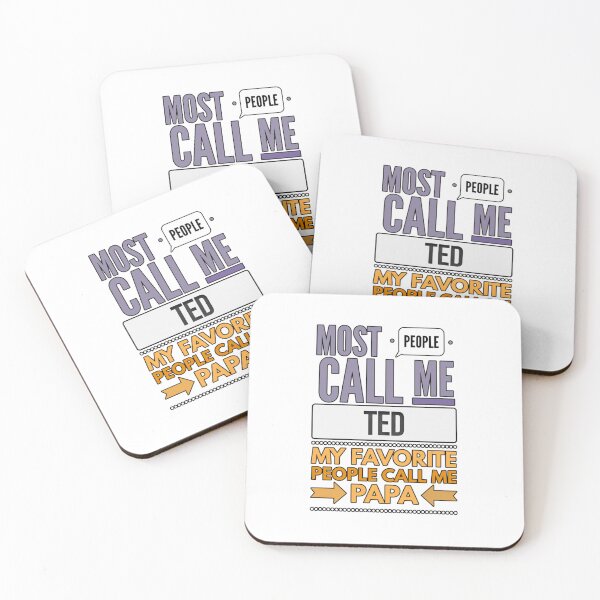 Item preview, Most People Call Me Ted My Favorite People Call Me Papa designed and sold by ShannonColeman7.
