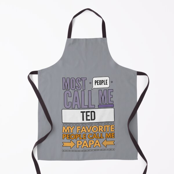 Item preview, Most People Call Me Ted My Favorite People Call Me Papa designed and sold by ShannonColeman7.