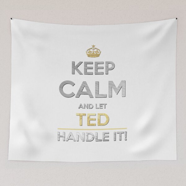 Item preview, Ted Name -  Keep Calm And Let Ted Handle It   designed and sold by ShannonColeman7.
