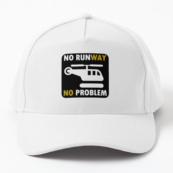 No runway No problem design. Baseball Cap