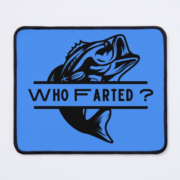 Item preview, Who Farted ? Funny Fish Gifts designed and sold by Willyboy16.