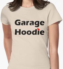 Garage Hoodie Women's Fitted T-Shirt