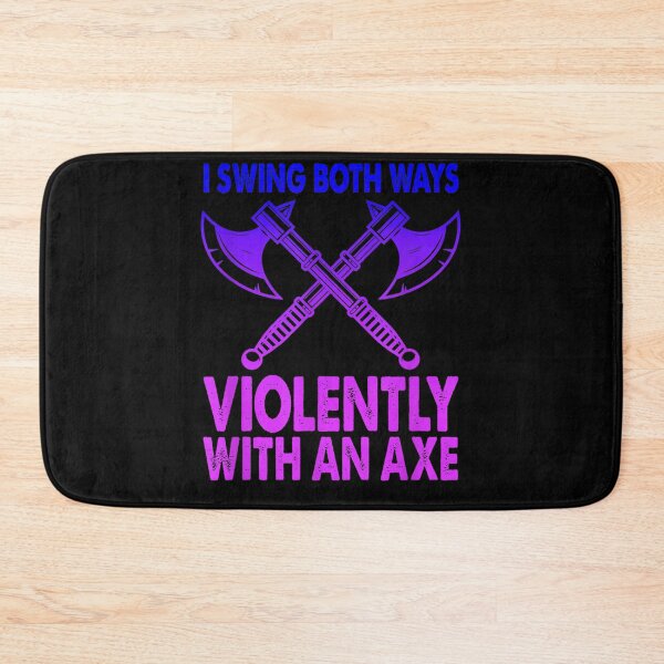 Item preview, I Swing Both Ways Violently With An Axe Funny Bisexual Pride designed and sold by katieschunk.