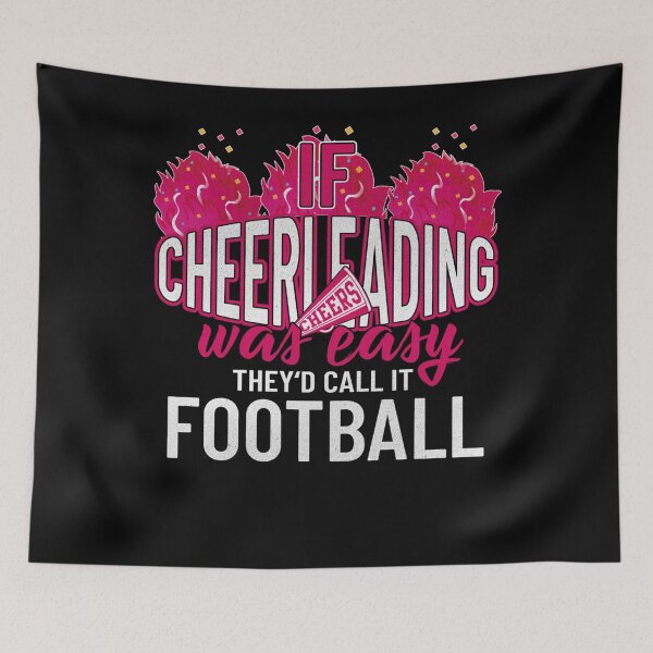 Item preview, If Cheerleading Was Easy They'd Call It Football Cheerleader designed and sold by katieschunk.
