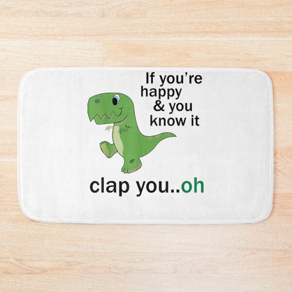 Item preview, If You're Happy And You Know It Clap You Oh Dinosaur designed and sold by katieschunk.