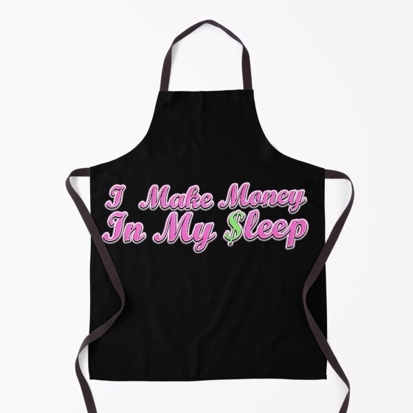 Item preview, I Make Money In My Sleep designed and sold by DabGraphic.