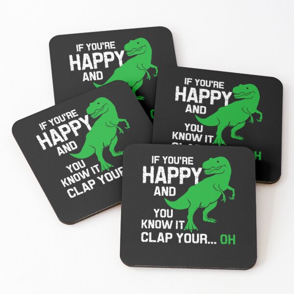 Item preview, If Youre Happy And You Know It Clap Your Oh Trex Funny Dino designed and sold by katieschunk.