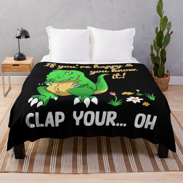 Item preview, If Youre Happy And You Know It Clap Your Oh Trex Funny Dino designed and sold by katieschunk.