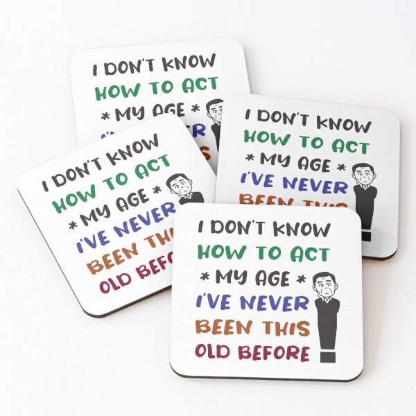 Item preview, I Dont Know How To Act My Age Ive Never Been This Old Before designed and sold by emhoteb.