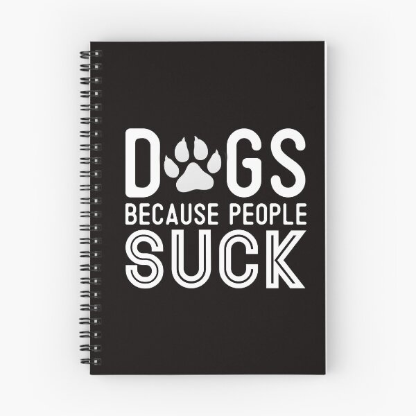 Item preview, Dogs Because People Suck designed and sold by ryanmichele.