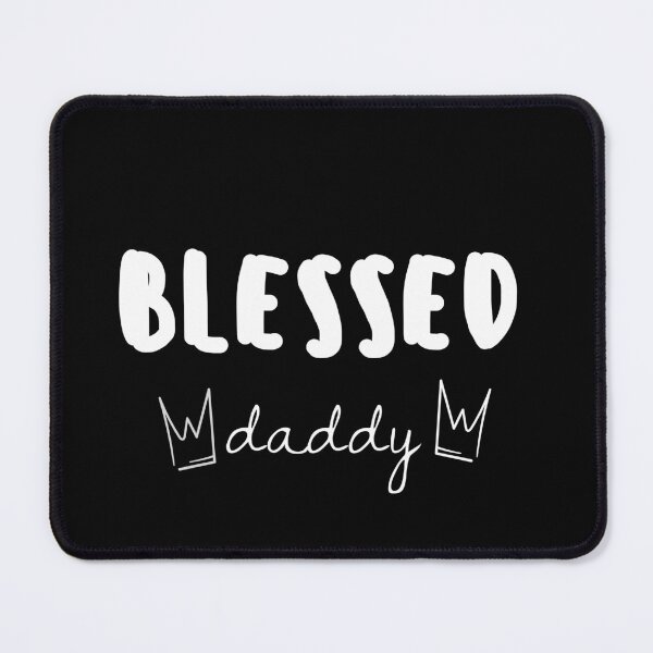 Item preview, Blessed Daddy designed and sold by behappyshirts.