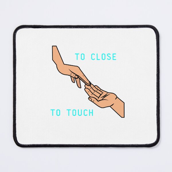 Item preview, Too Close To Touch | designed and sold by OurShop00.