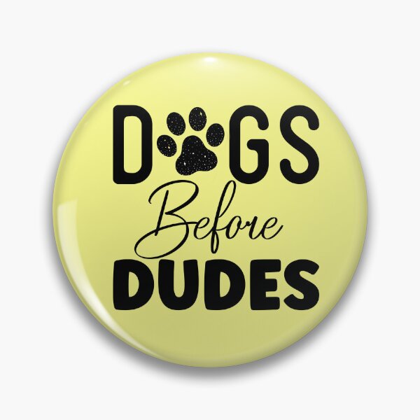 Item preview, Dogs before Dudes designed and sold by ryanmichele.